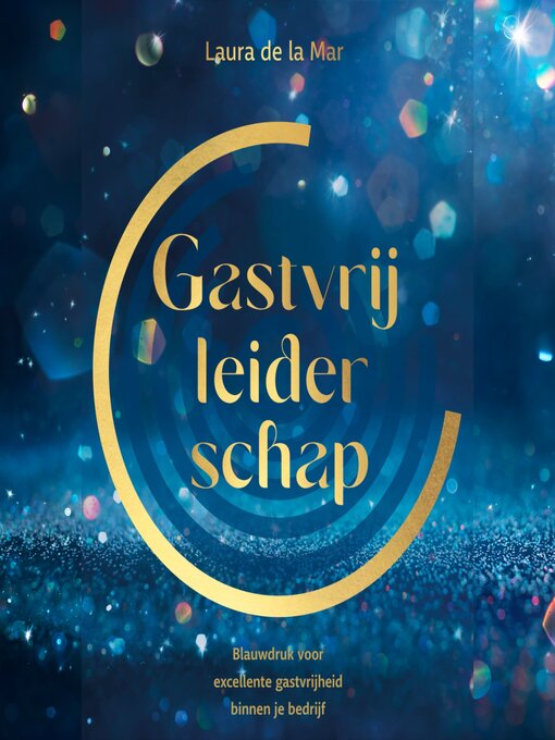 Title details for Gastvrij leiderschap by Laura de la Mar - Available